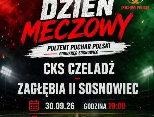 CKS Czeladź kontra Zagłębie Sosnowiec II – dziś mecz o awans w Pucharze Polski