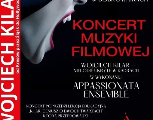 Koncert Muzyki Filmowej „Wojciech Kilar. Melodie ukryte w kadrach” w Bobrownikach – już w niedzielę