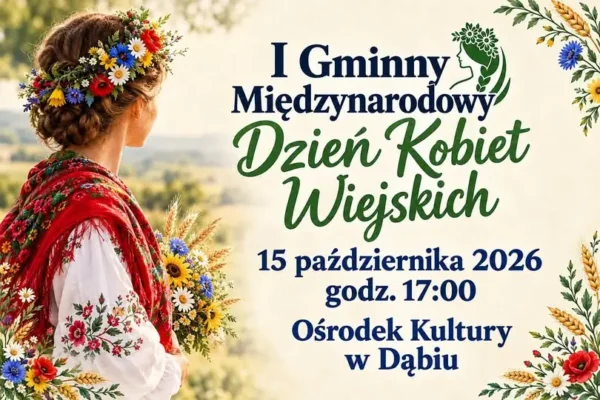 I Gminny Międzynarodowy Dzień Kobiet Wiejskich w Dąbiu – zaproszenie na czwartek