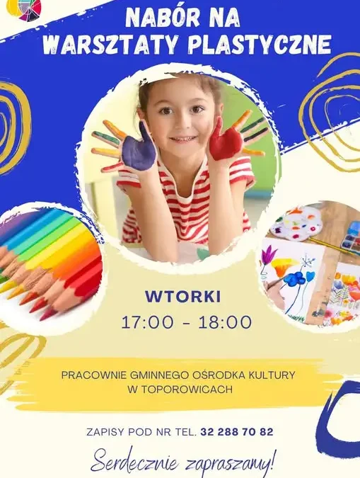 Gminny Ośrodek Kultury w Toporowicach zaprasza na warsztaty plastyczne