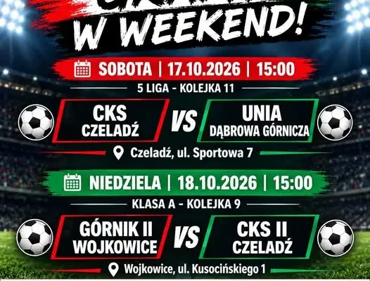 Weekend pełen piłkarskich emocji w Czeladzi – obie seniorskie drużyny CKS walczą o punkty