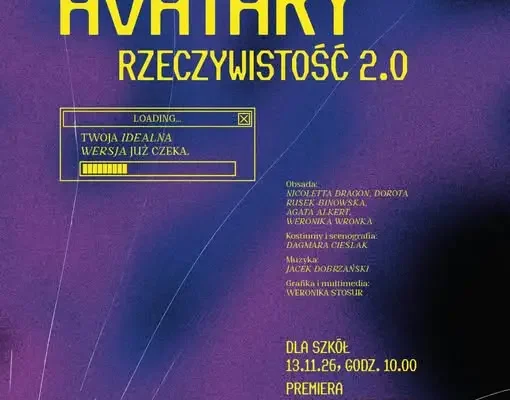 „Awatary: Rzeczywistość 2.0” – nowy spektakl o presji bycia idealnym w Kopalni Kultury w Czeladzi