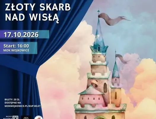 „Złoty skarb nad Wisłą” – magiczny spektakl dla dzieci dziś w Wojkowicach