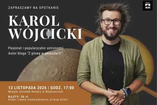 Kosmiczna podróż z Karolem Wójcickim w MOK Wojkowice – 13 listopada